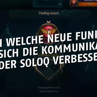 League of Legends: Welche neue Funktion verbessert die Kommunikation auf der SoloQ?
