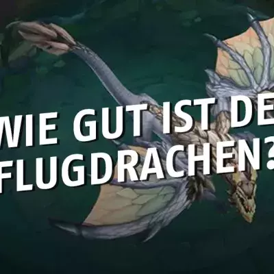League of Legends: Wie gut ist der Flugdrachen?