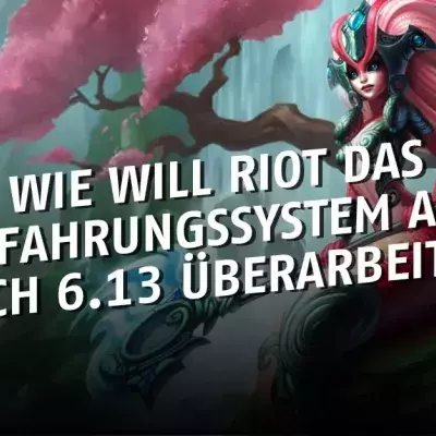 League of Legends: Wie will Riot das Erfahrungssystem auf Patch 6.13 überarbeiten?