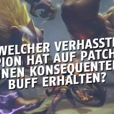 League of Legends: Welcher verhasste Champion hat auf Patch 6.11 einen konsequenten Buff erhalten?