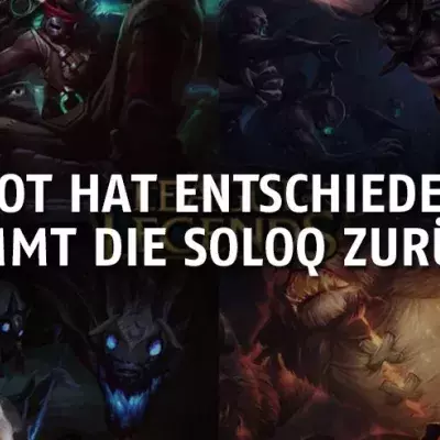 League of Legends: Riot hat entschieden! Kommt die SoloQ zurück?