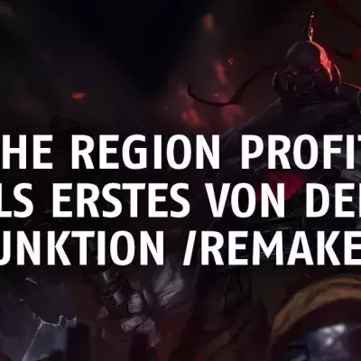 League of Legends: Welche Region profitiert als erstes von der Funktion /Remake?