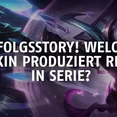 League of Legends: Erfolgsstory! Welches Skin produziert Riot in Serie?