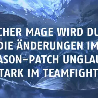 League of Legends: Welcher Mage wird durch die Änderungen im Mid-Season-Patch unglaublich stark im Teamfight?