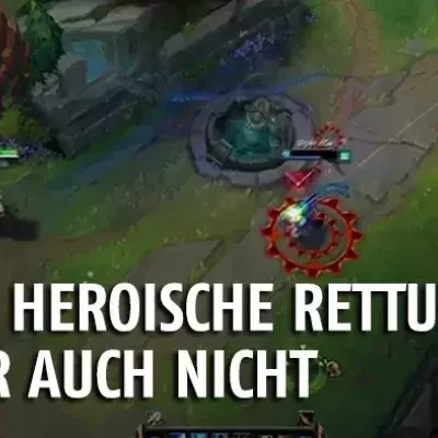 League of Legends: Eine heroische Rettung wird zum Mega-Fail